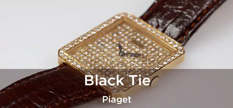  Black Tie Piaget