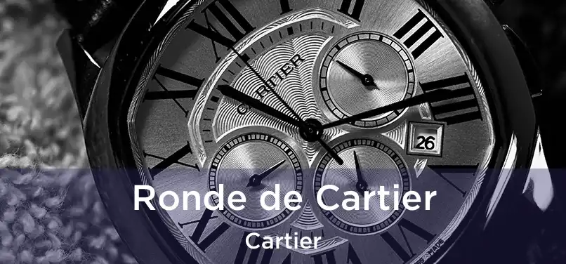  Ronde de Cartier Cartier