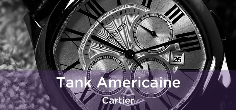  Tank Americaine Cartier