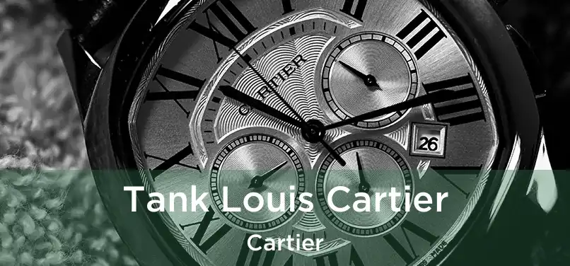  Tank Louis Cartier Cartier